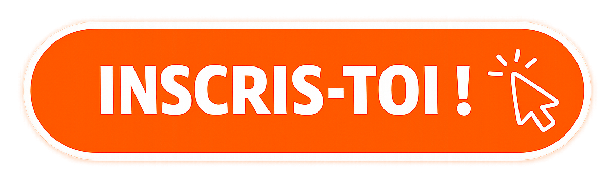 ! Inscrits-toi !